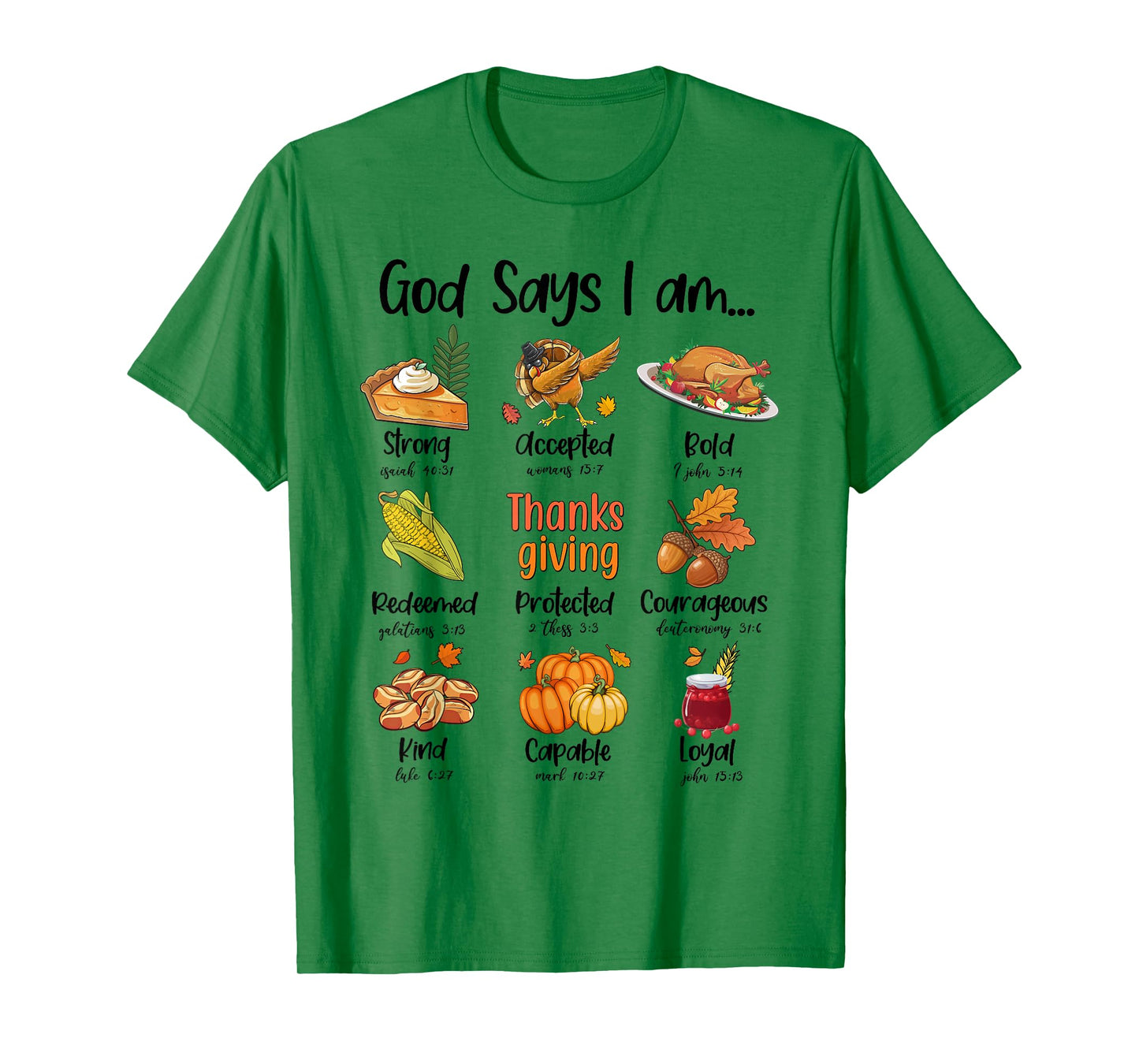 God Says I am Thanksgiving Dinner Bible Verse T-Shirt