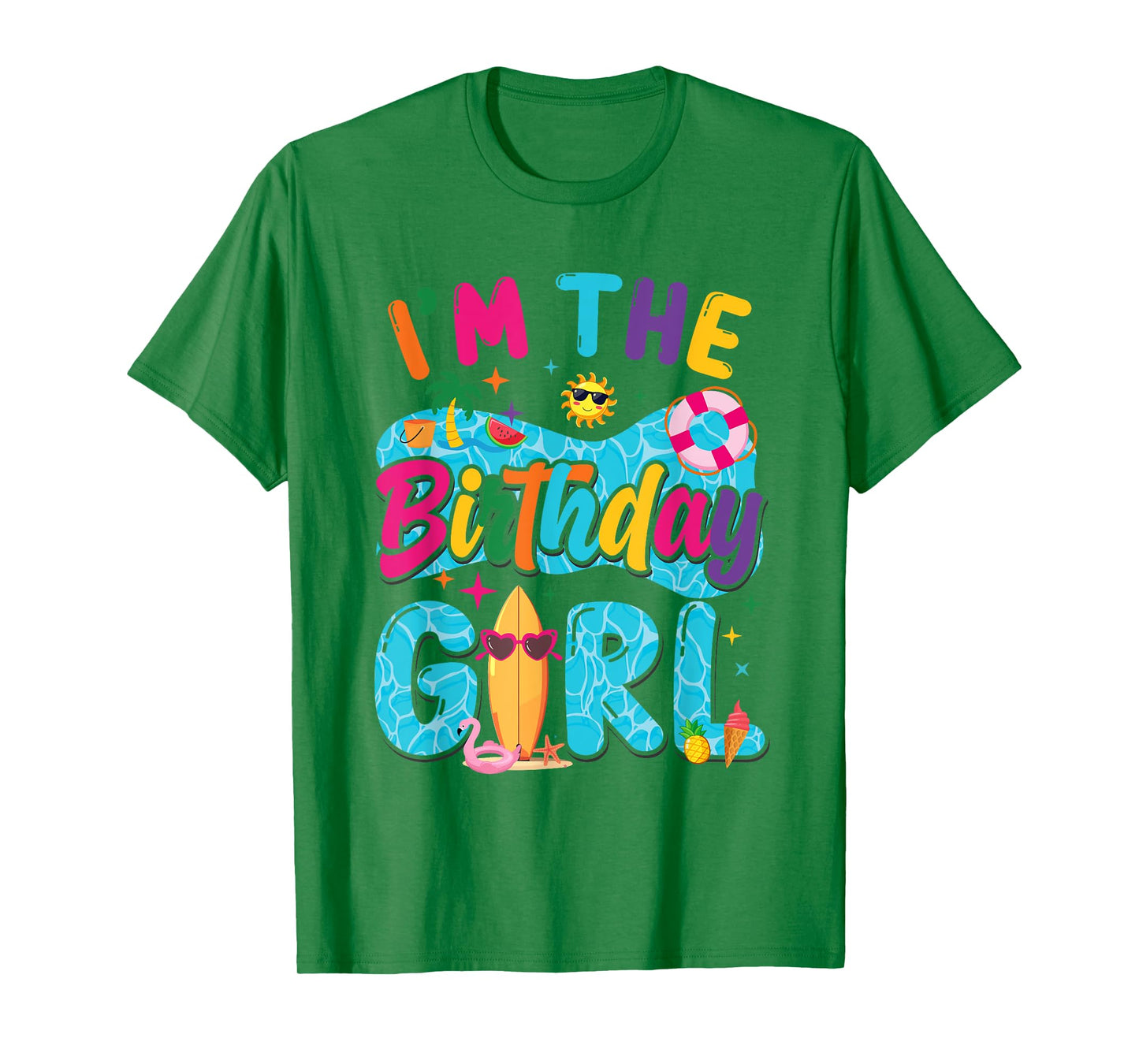 I'm The Birthday Girl Pool Party Beach Family Matching T-Shirt