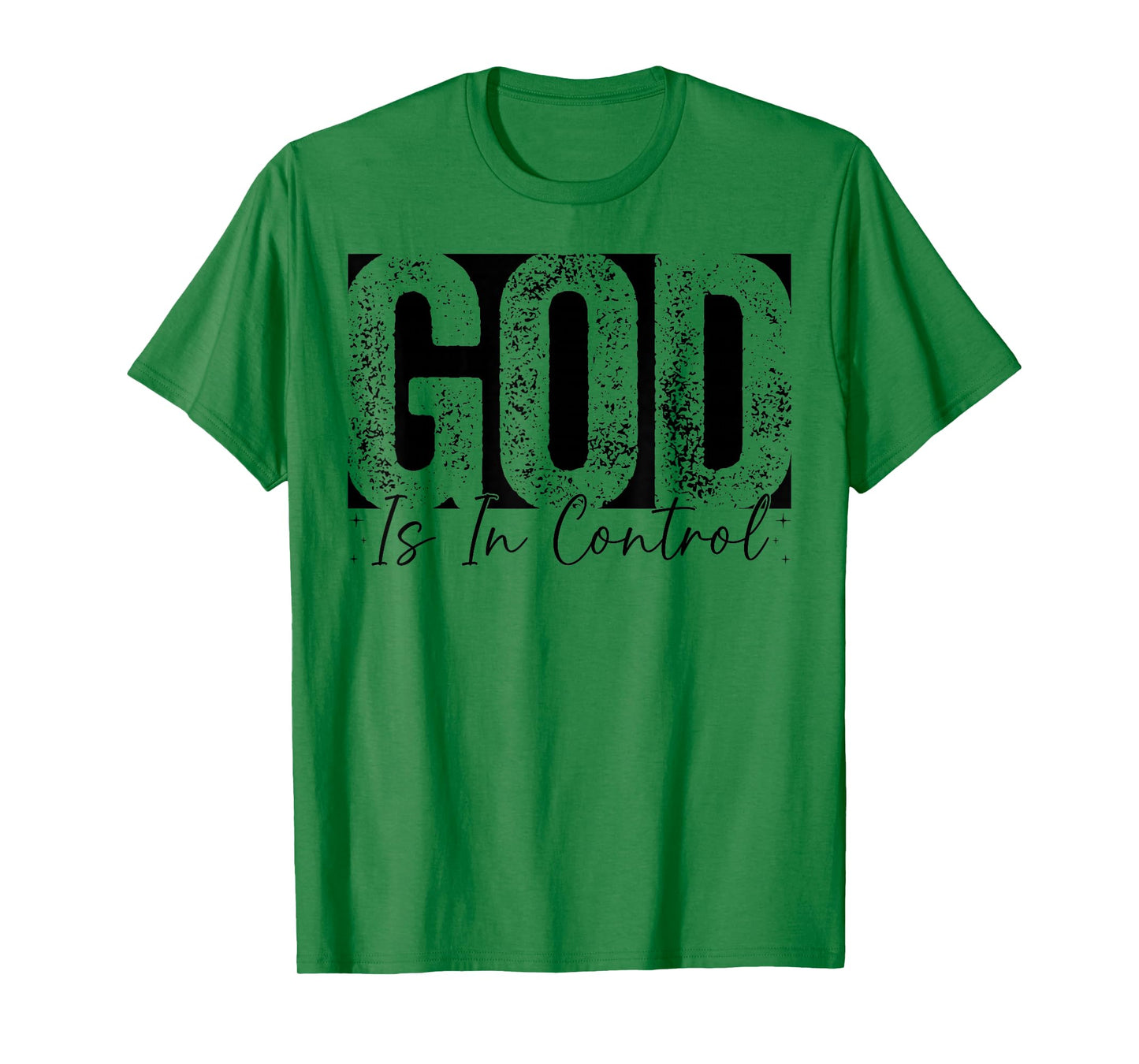 God Is In Control Christian Faith Inspirational Family T-Shirt
