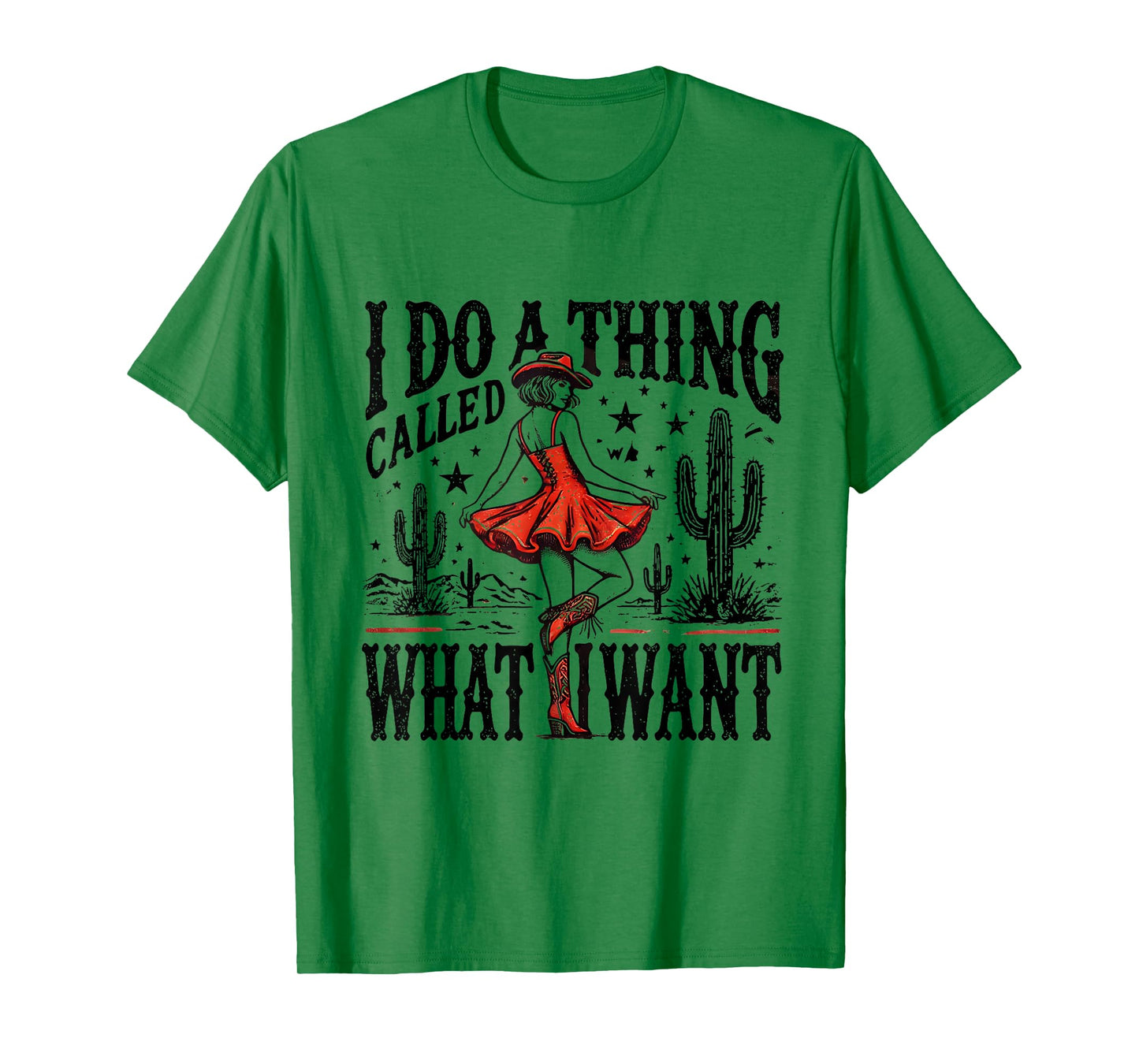 I Do A Thing Called What I Want Retro Western Cowgirl Cowboy T-Shirt