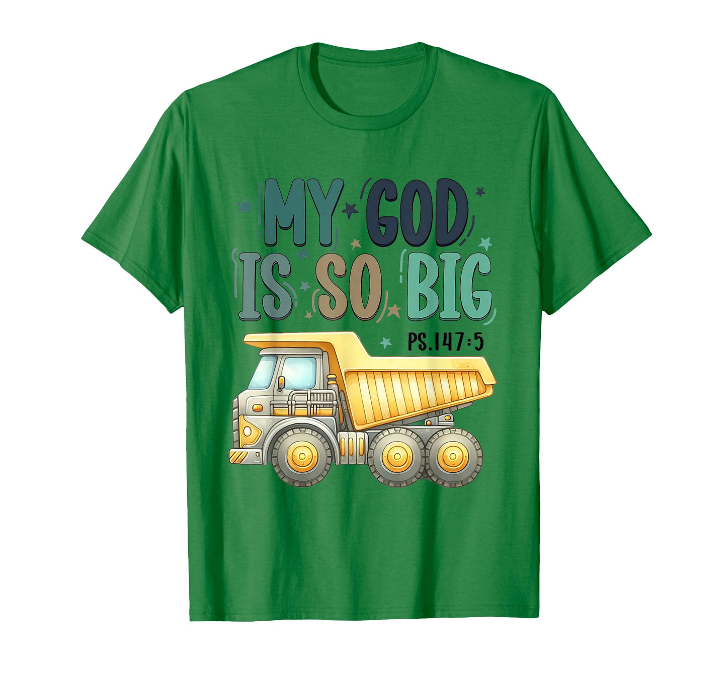 My God is So Big Christian Toddler Excavator Truck T-Shirt
