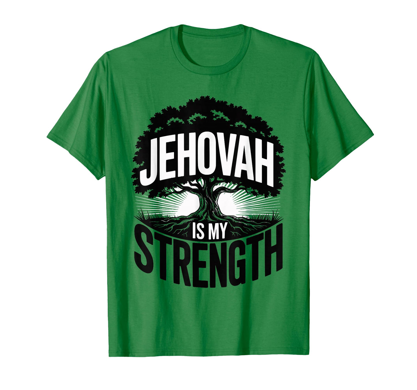 Jehovah is My Strength Christian Faith Hope T-Shirt