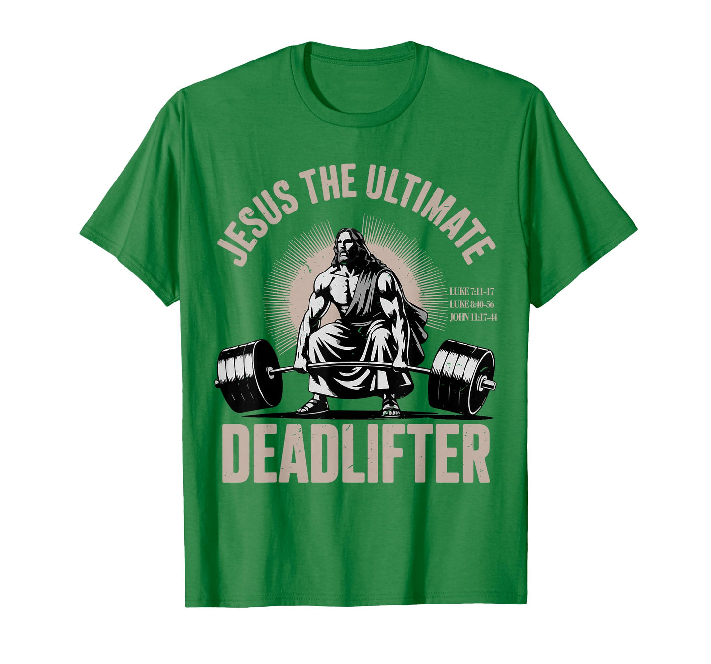 Jesus The Ultimate Deadlifter Funny Christian Workout Gym T-Shirt