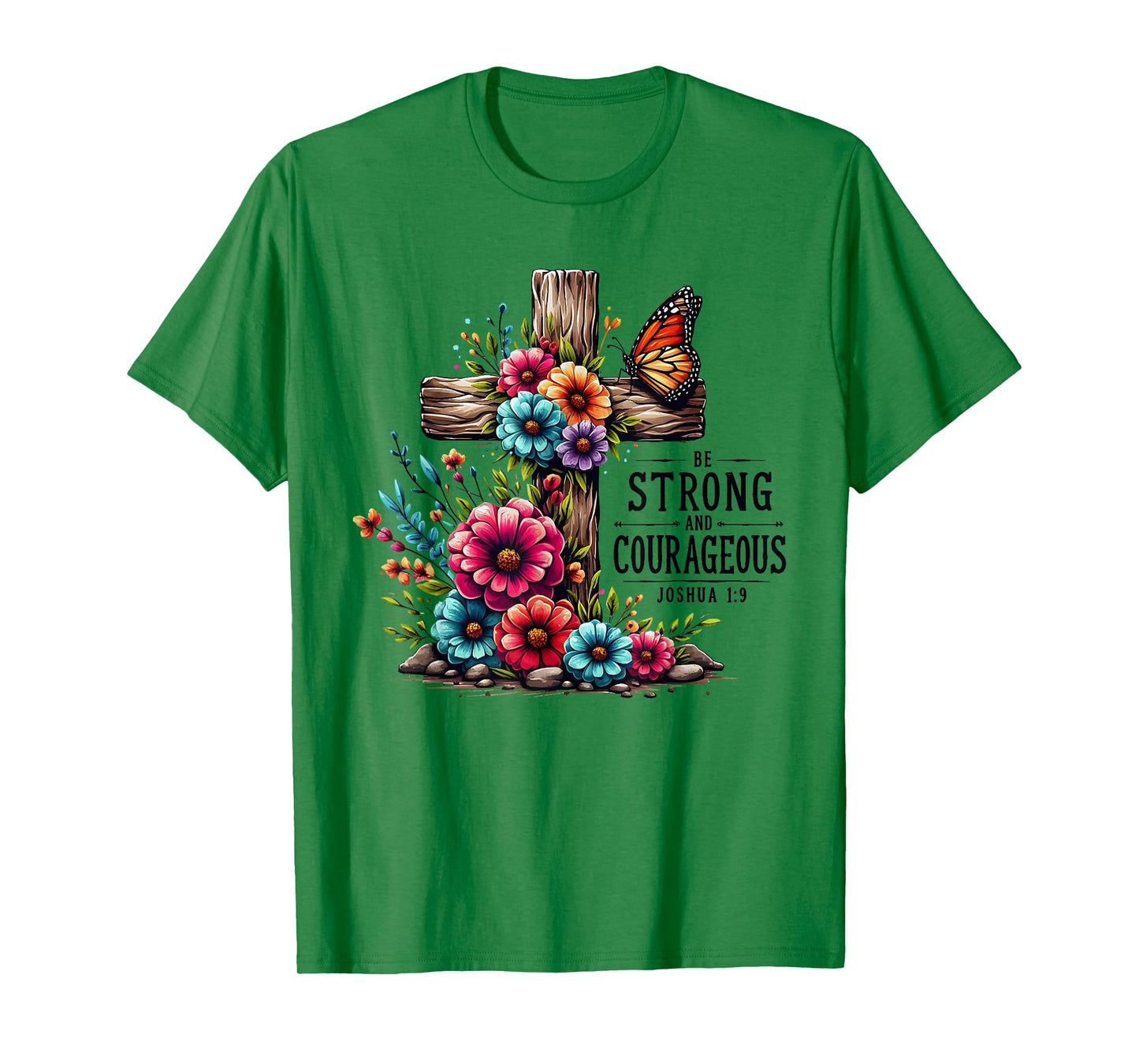 Be Strong Bible Verse Faith In Jesus Christian T-Shirt