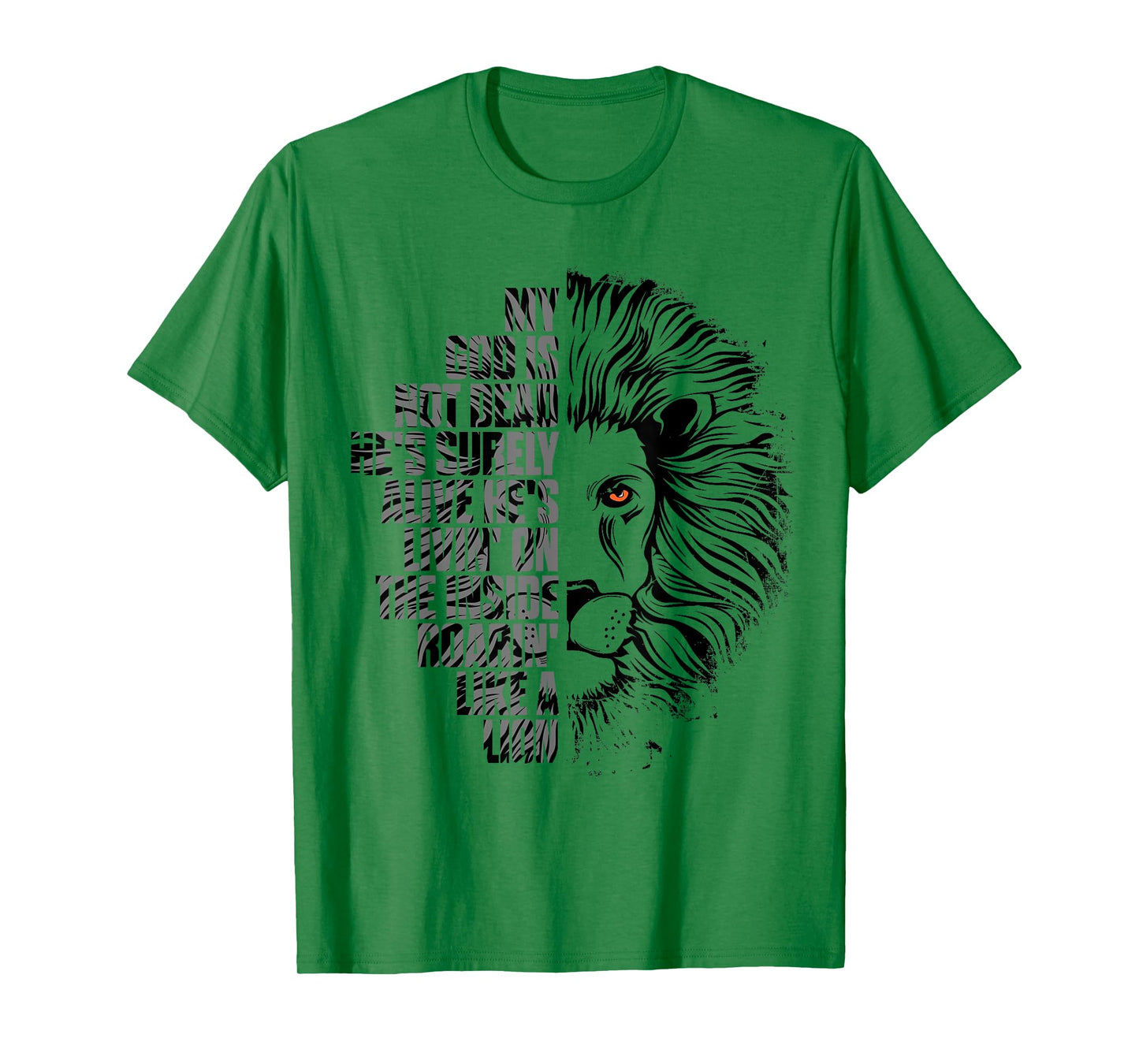 God is Not Dead He's Alive Roaring Like Lion Christian Faith T-Shirt
