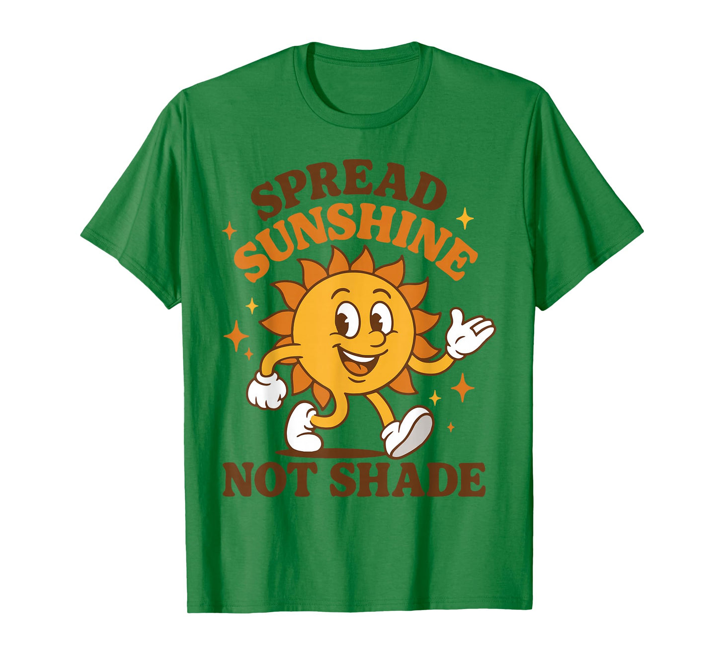 Spread Sunshine Not Shade Cute Groovy Kindness Positivity T-Shirt