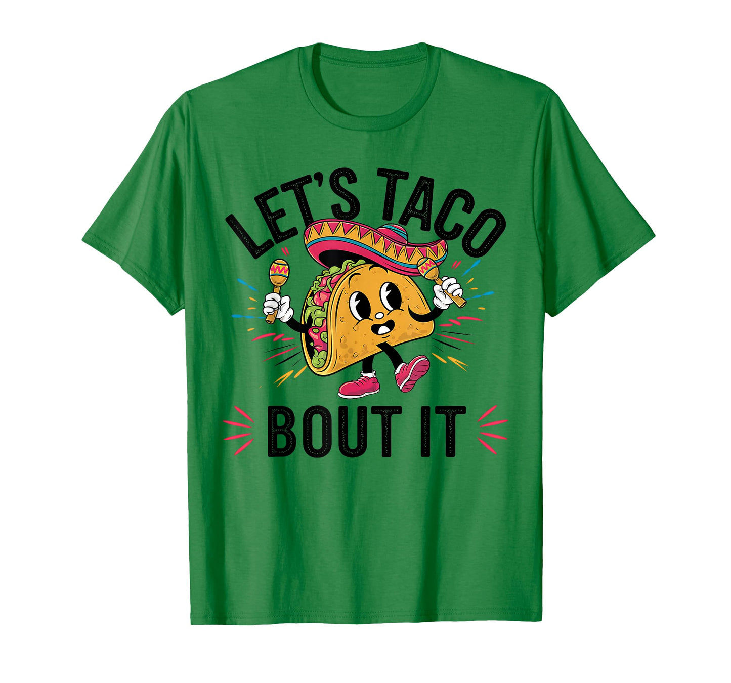 Let's Taco Bout It Funny Mexican Taco Lover Cinco De Mayo T-Shirt