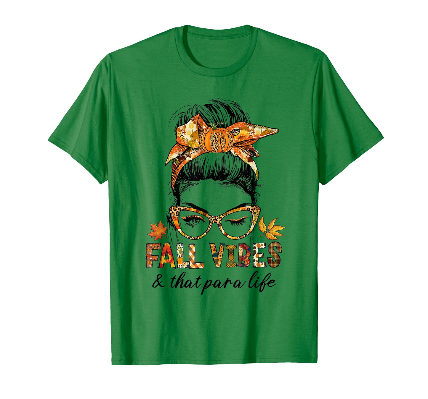 Fall Vibes & That Para Life Messy Bun Pumpkin Season T-Shirt