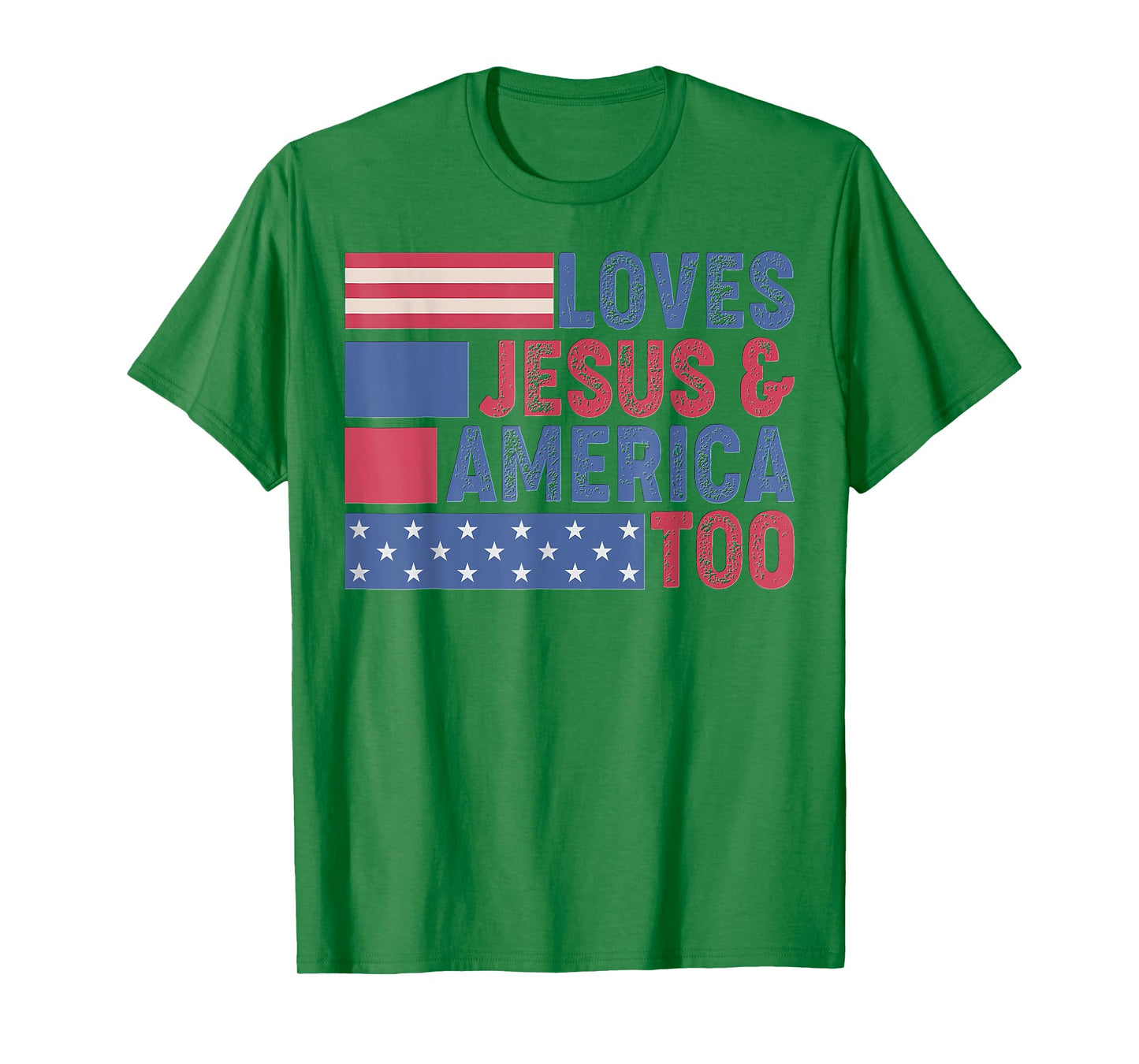 Loves Jesus & America Too Christ 4th Of July American Flag T-Shirt