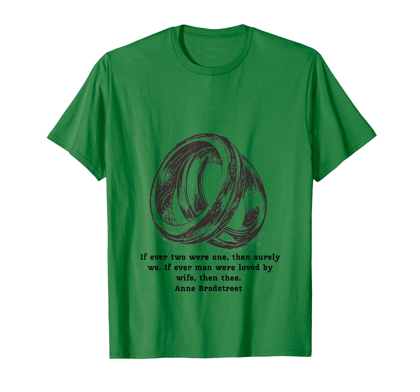 Anne Bradstreet Quote – If Ever Two were One T-Shirt