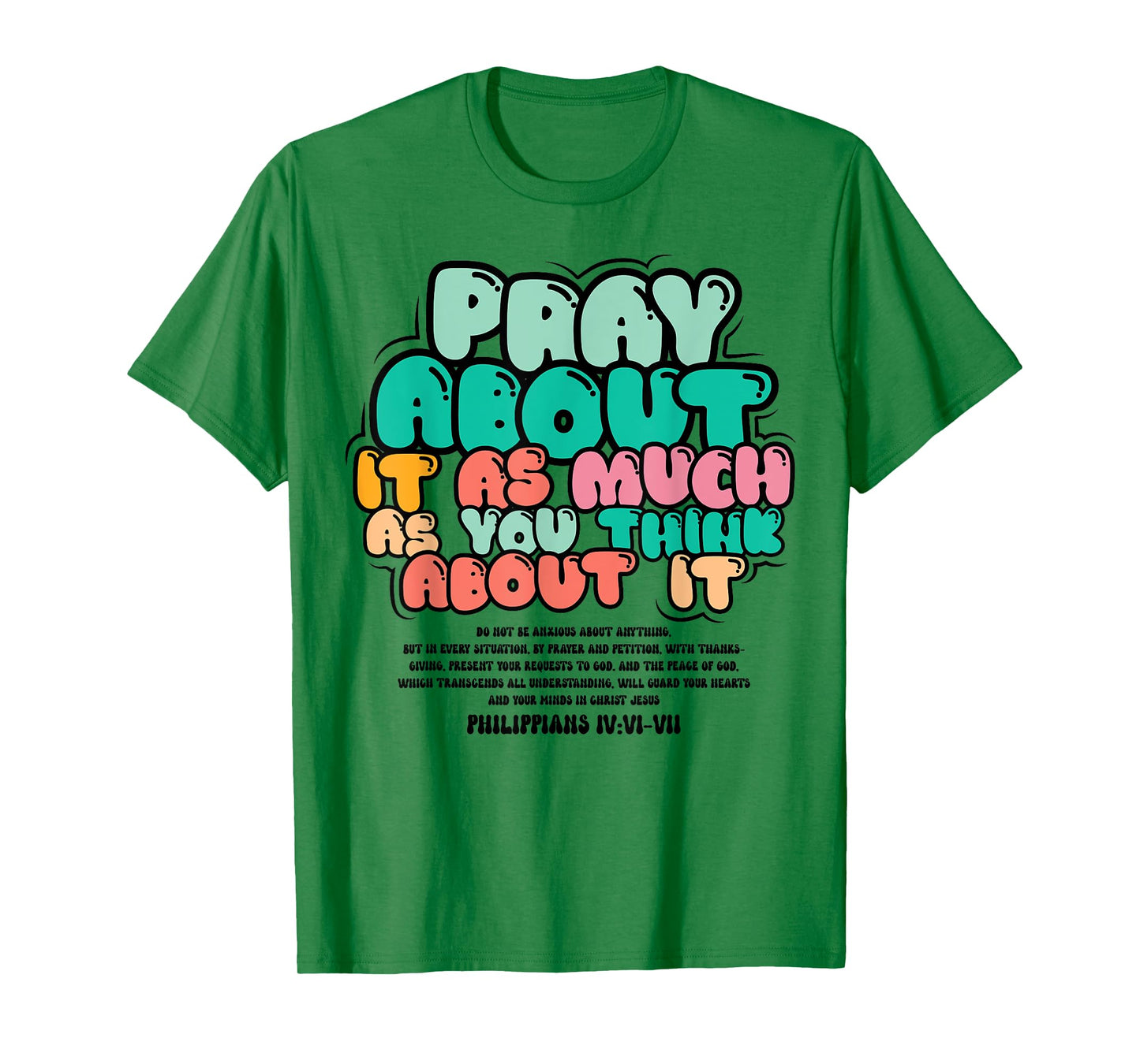 Christian Faith Pray About it As You Think About Religious T-Shirt