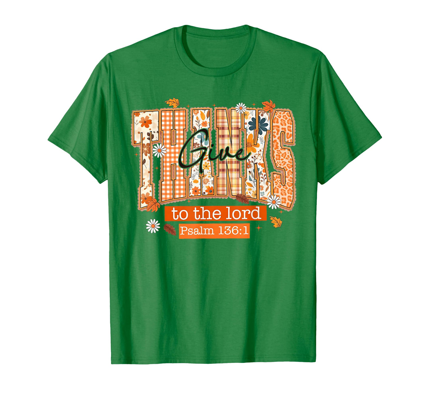 Give Thanks to The Lord Thanksgiving Bible Verse Scripture T-Shirt