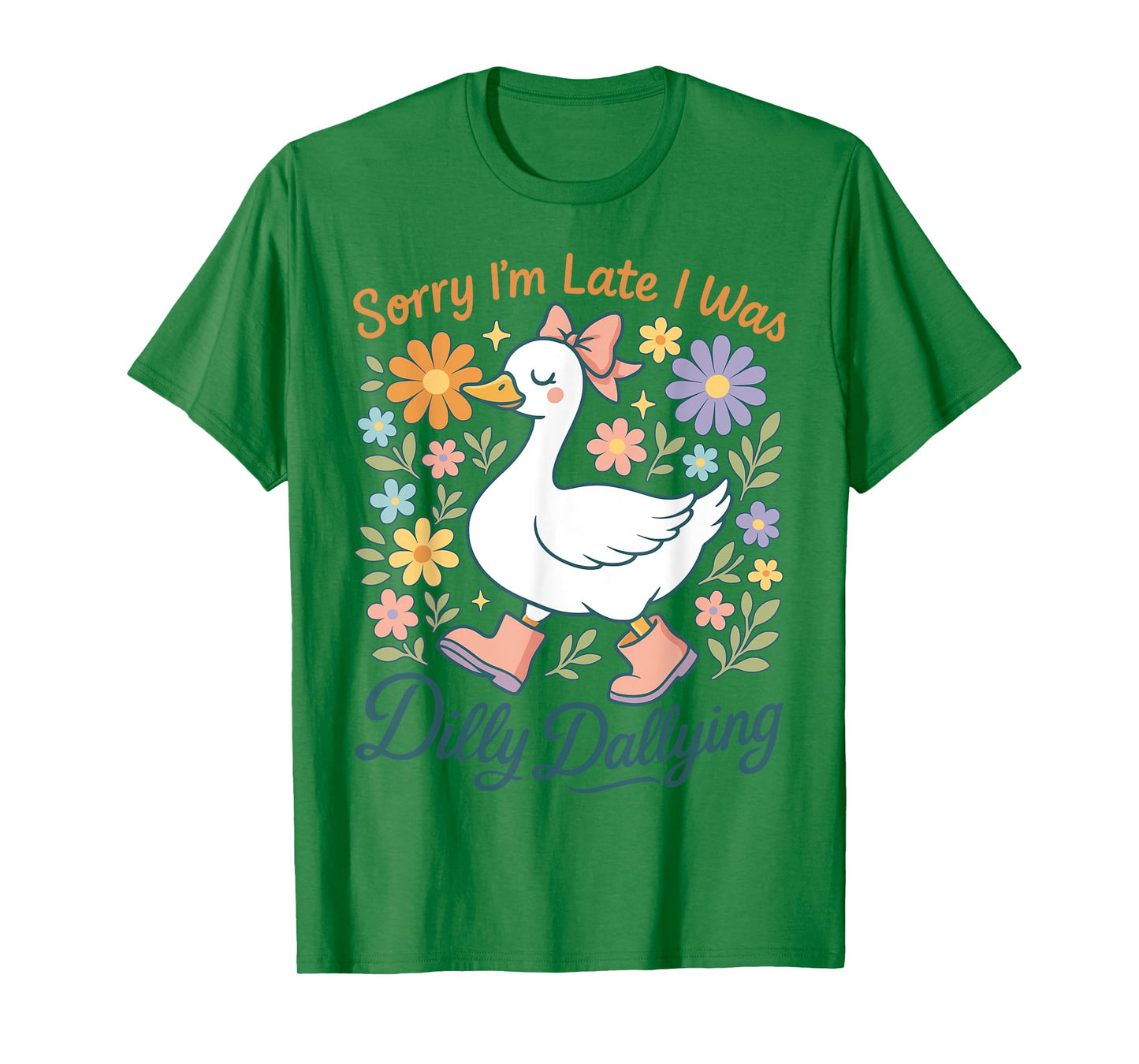 Sorry I'm Late I Was Dilly Dallying Boho Floral Goose T-Shirt