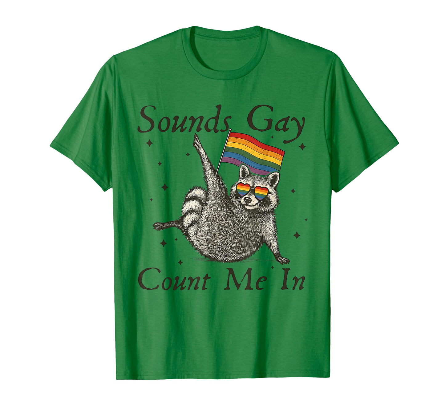 Sounds Gay Count Me In Racoon Rainbow Flag LGBT Gay Pride T-Shirt