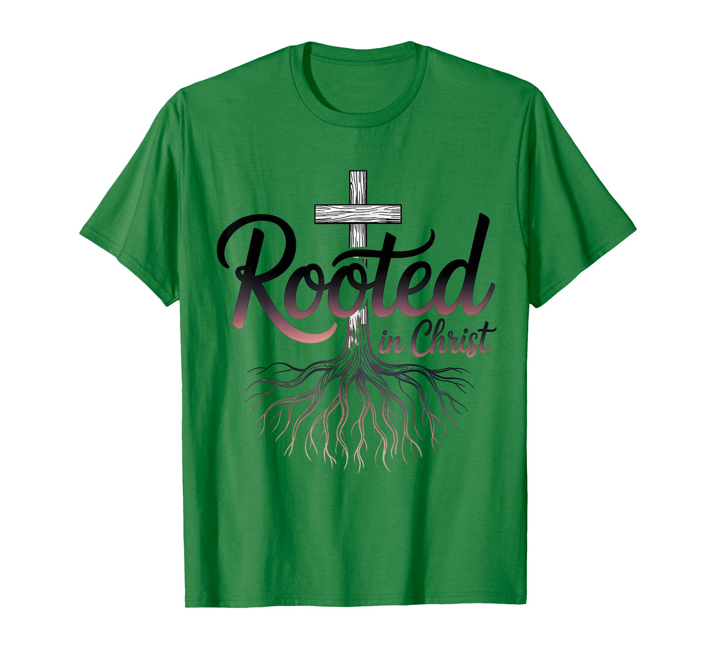 Rooted in Christ Jesus Christian Faith Cross T-Shirt