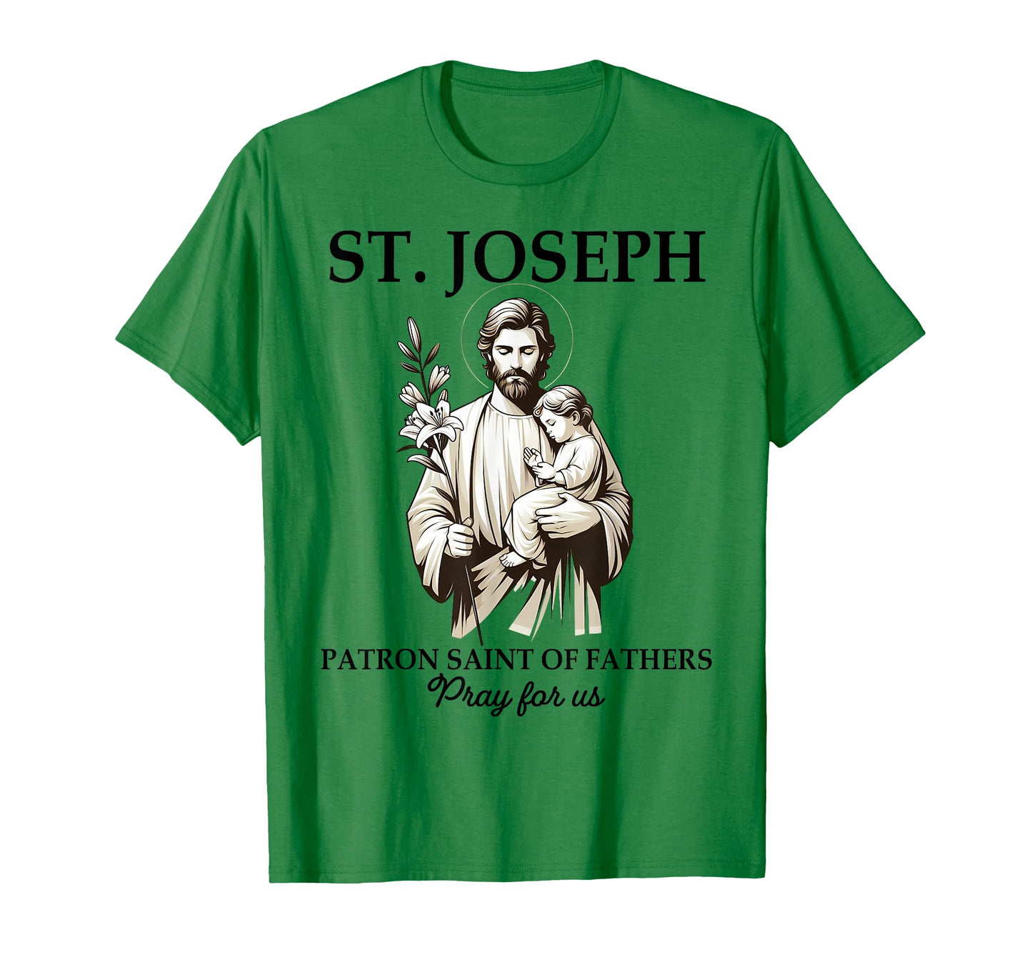 Catholic St. Joseph Patron Saint Of Fathers Pray For Us T-Shirt