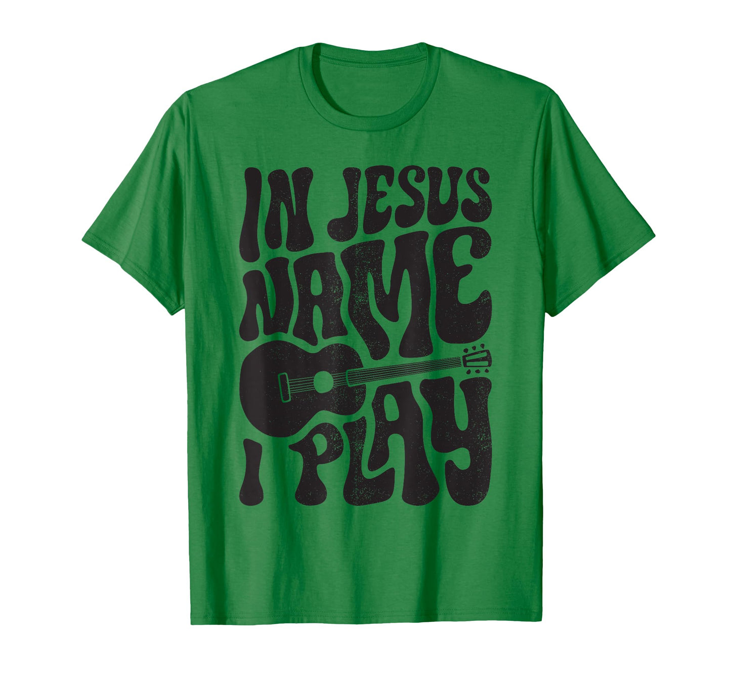 In Jesus Name Play Acoustic Guitar Guitarist Christian Music T-Shirt