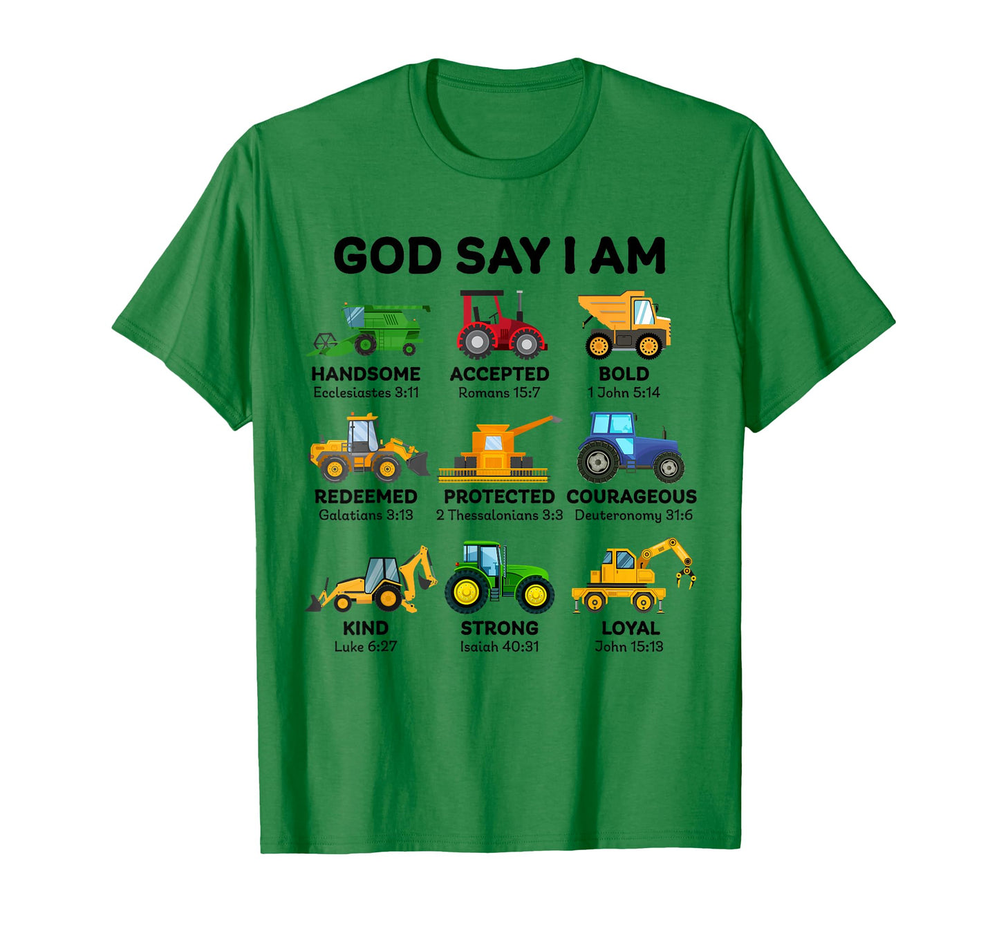 God Say I Am Handsome Accepted Strong Trucks and Tractors T-Shirt
