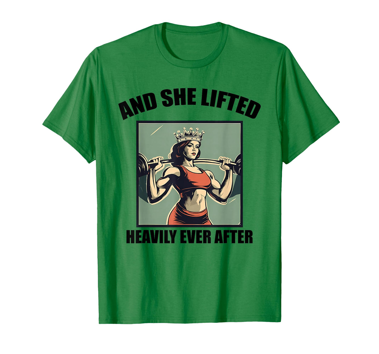 AND SHE LIFTED HEAVILY EVER AFTER funny design T-Shirt