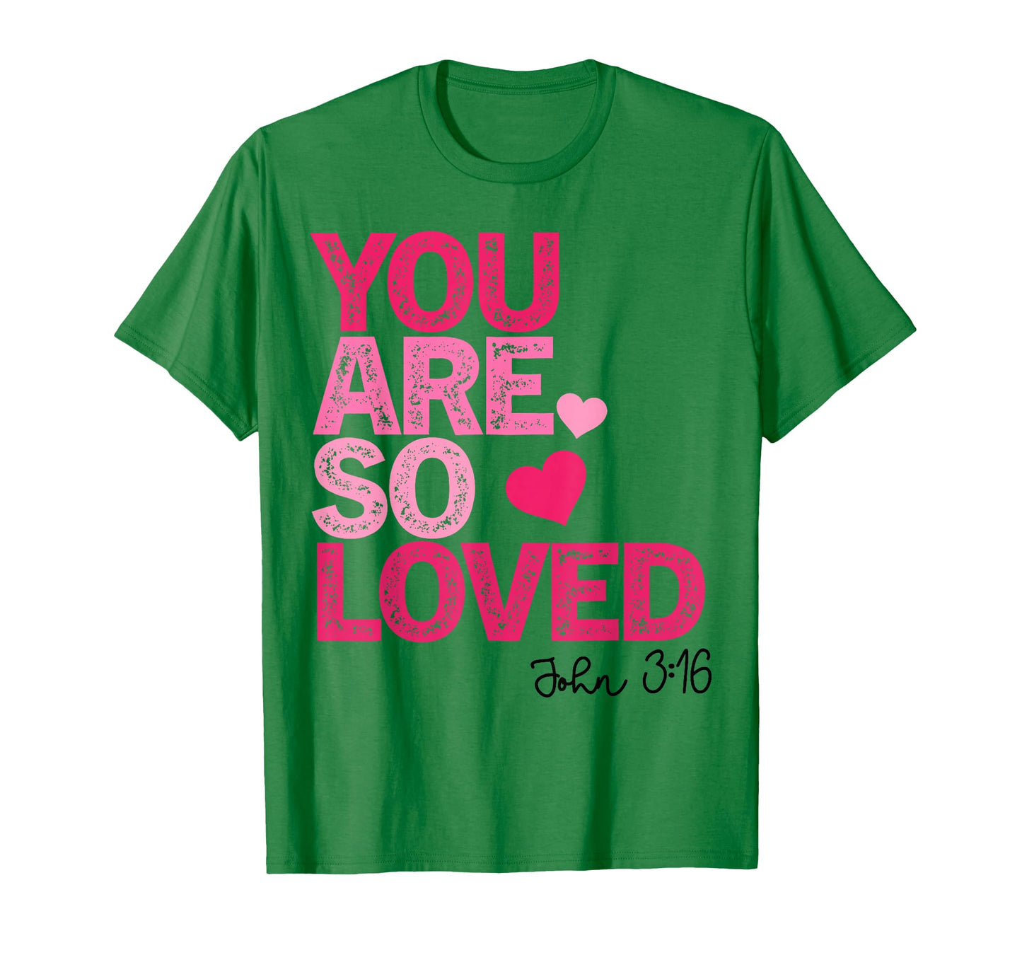 You Are So Loved Christian Valentine Faith God Religious T-Shirt