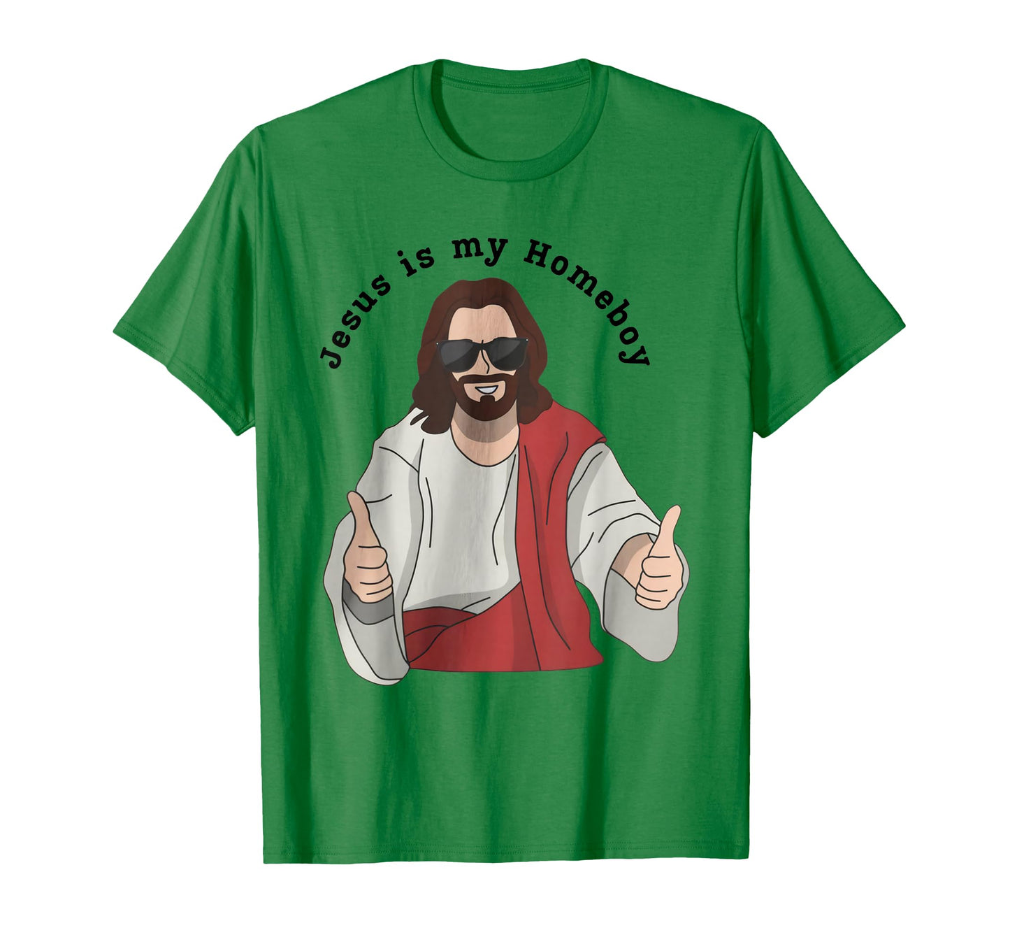 Jesus is My Homeboy Funny Christian T-Shirt