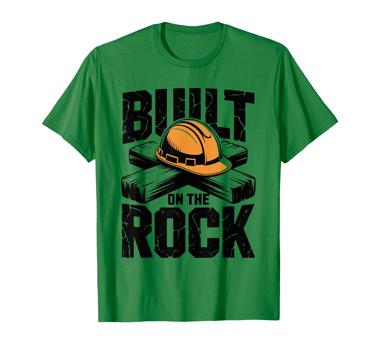 Built on The Rock Christian Faith Construction Worker T-Shirt