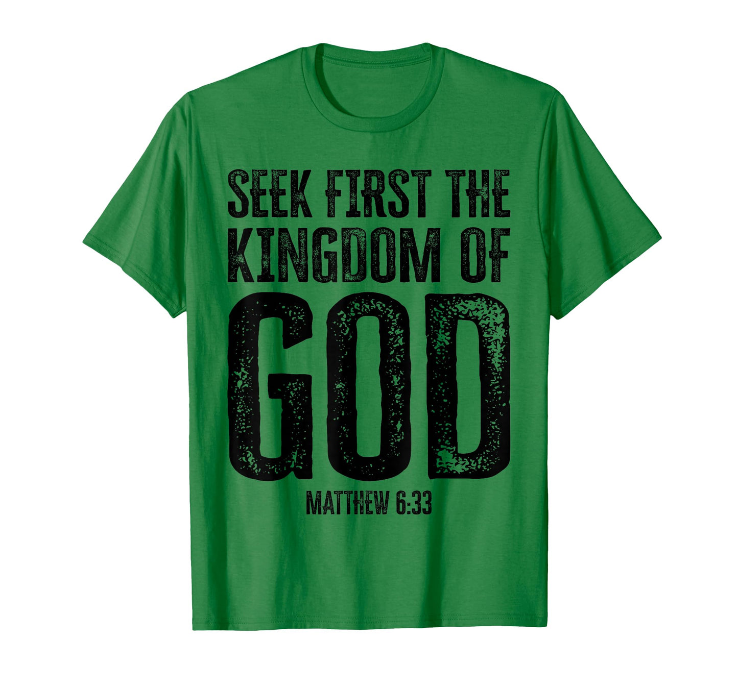 Bible Verse Seek First The Kingdom of GOD Christian T-Shirt