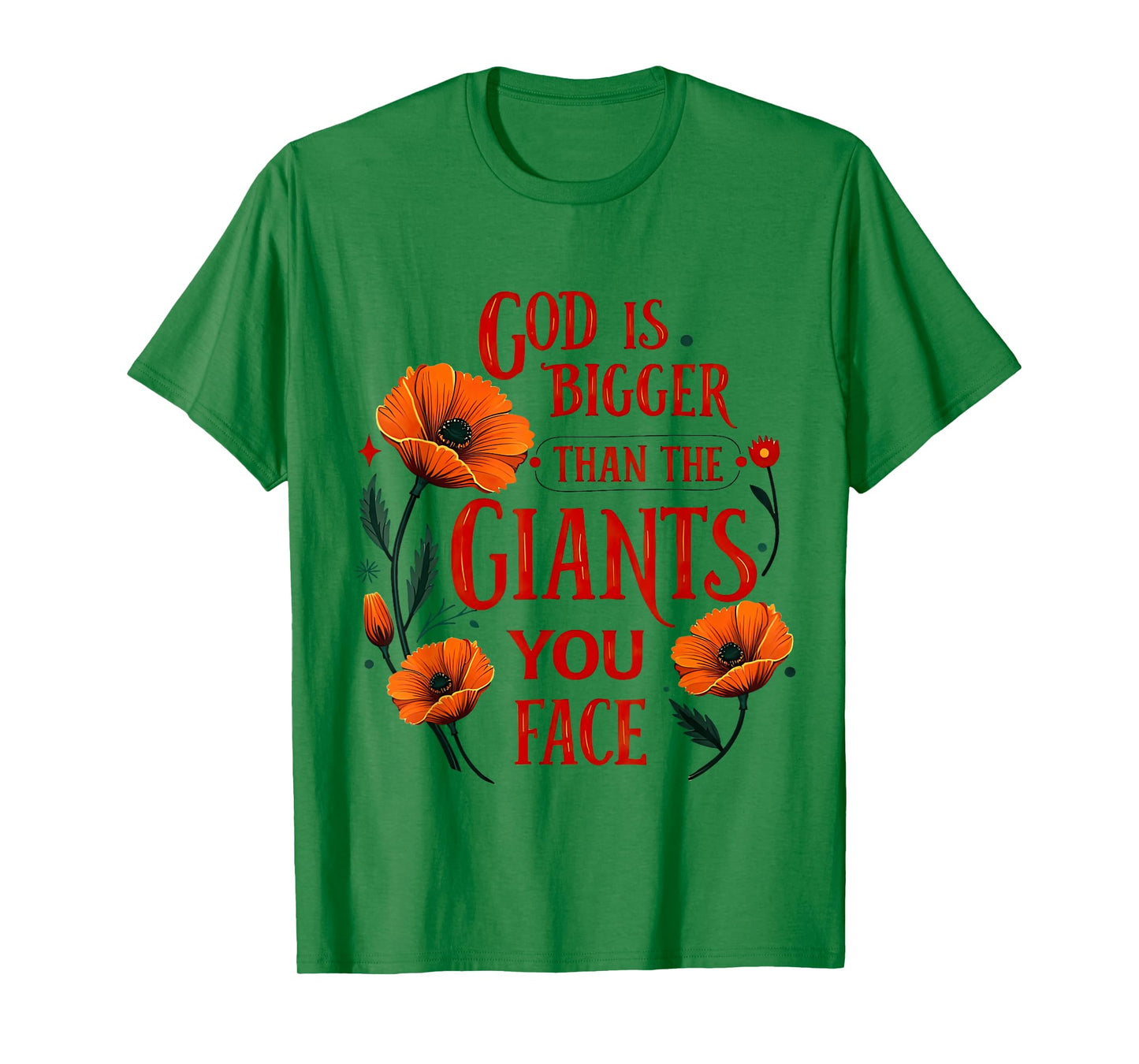 God is Bigger Than The Giants You Face Floral Christian T-Shirt