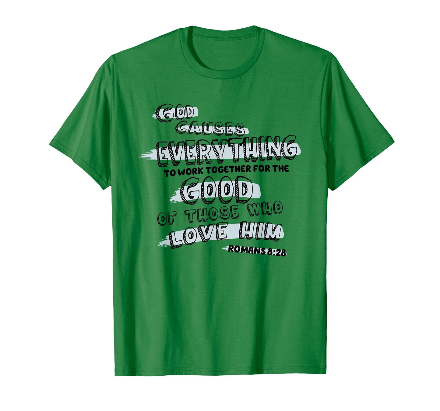 God Causes Everything to Work Together Bible Verse Jesus T-Shirt