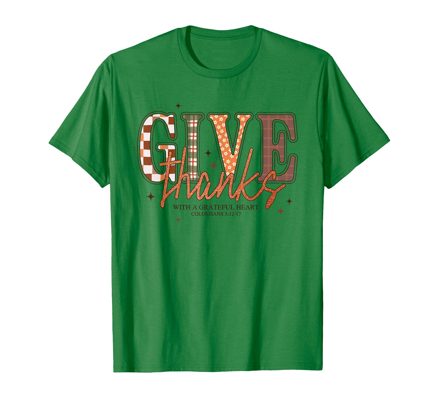 Give Thanks with A Grateful Heart Colossians Christian Bible T-Shirt