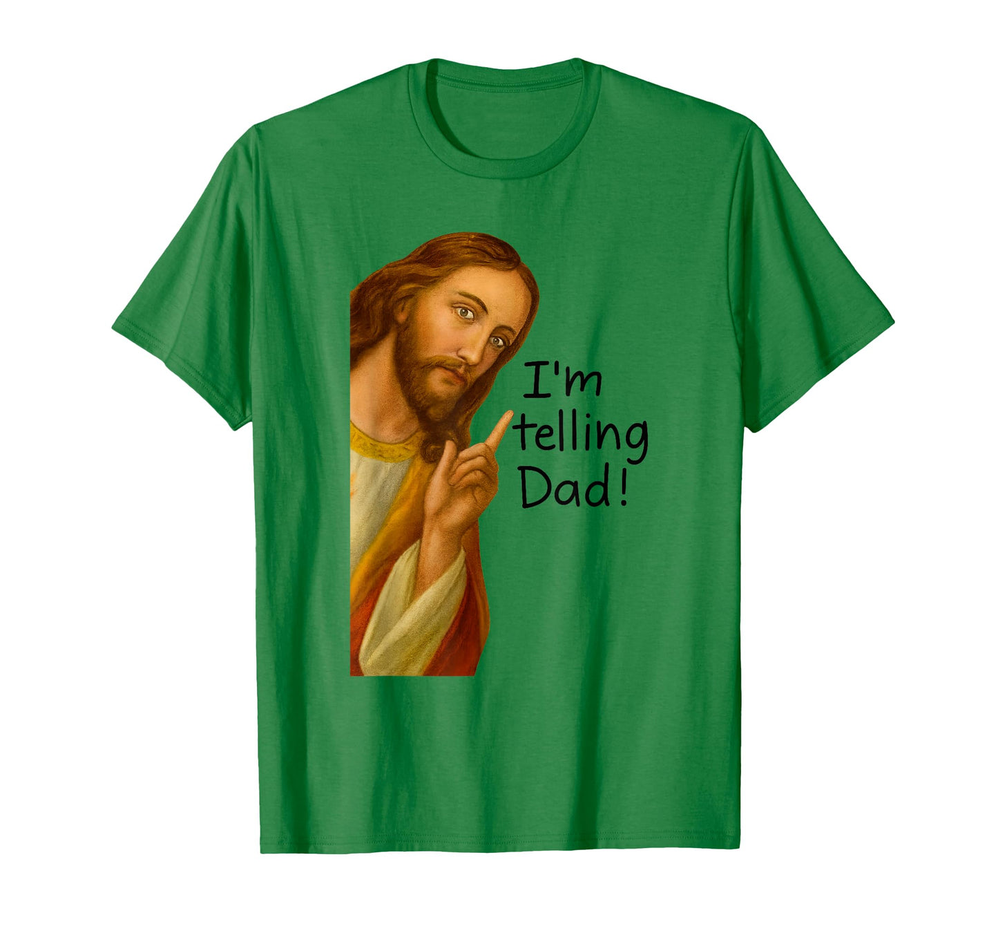 Im Telling Dad Jesus Meme T-Shirt