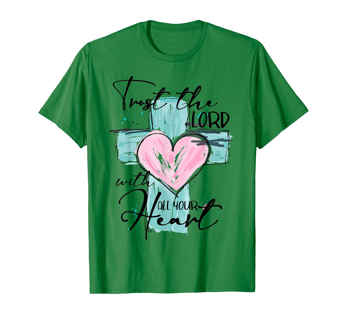 Trust The Lord With All Your Heart Christian Bible Cross T-Shirt