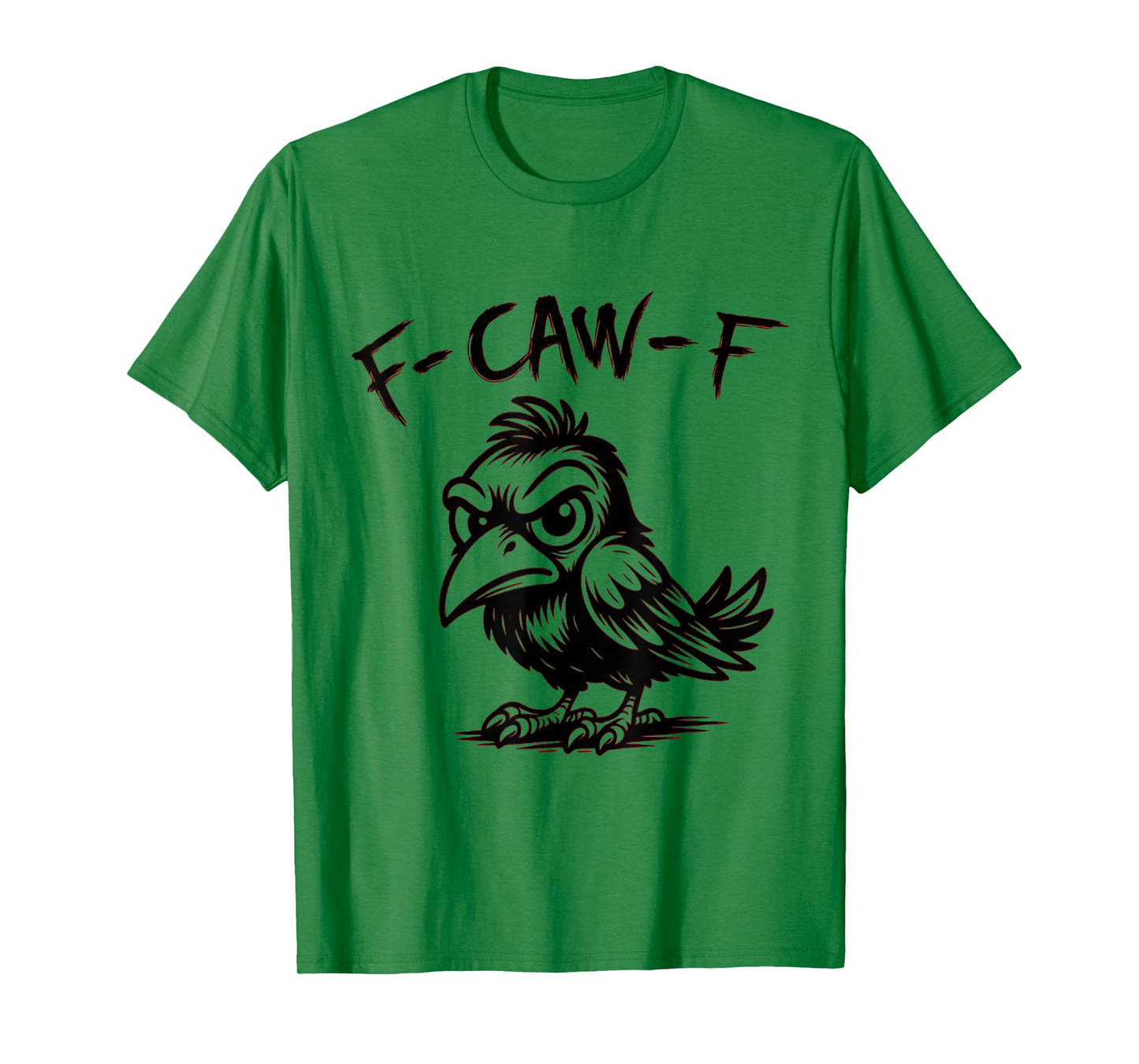 Funny Retro F Caw F Crow Adult Sarcastic Quotes T-Shirt