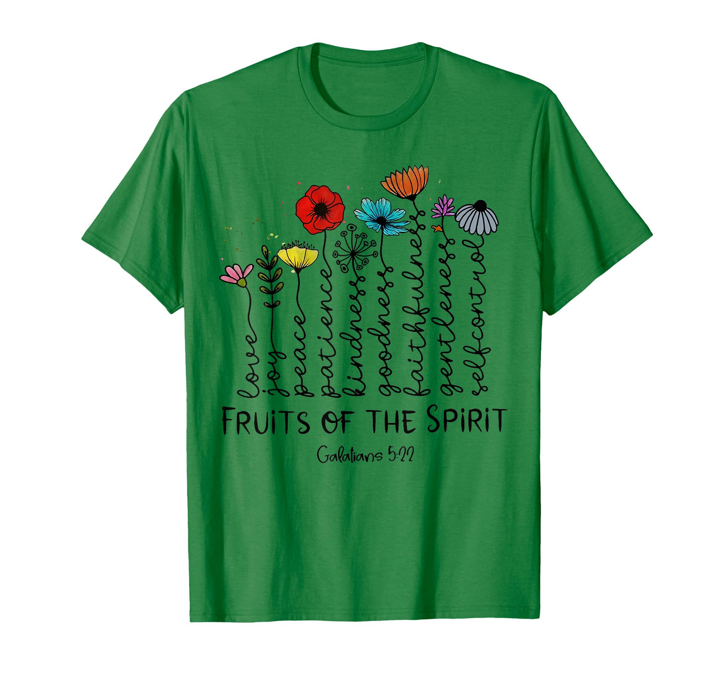 Fruits of The Spirit Galatians 5:22 Colorful Flowers Faith T-Shirt