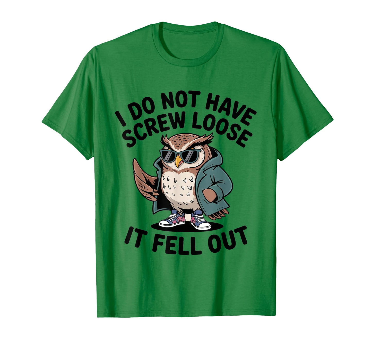 I Do Not Have Screw Loose It Fell Out Funny Owl Lover T-Shirt