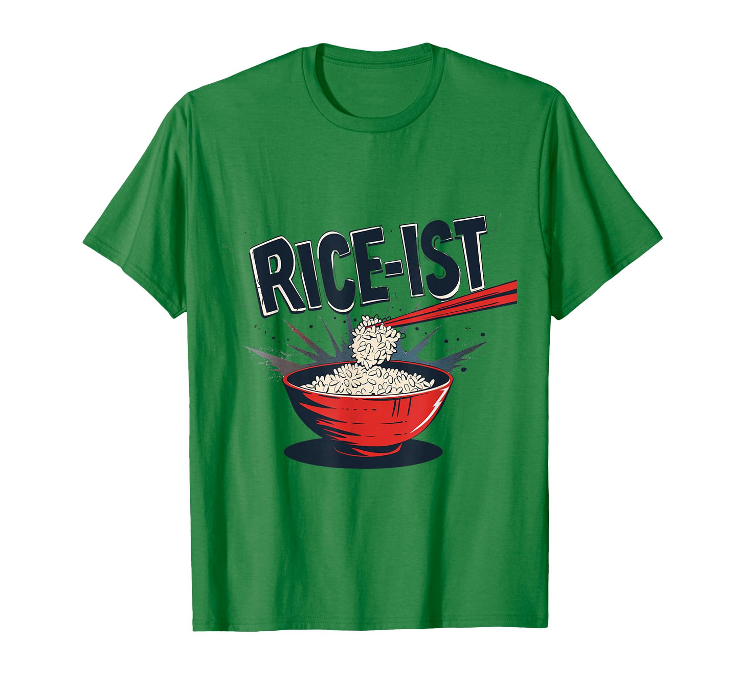 Rice-ist Funny Rice Asian Japan Chinese Food Joke Chopsticks T-Shirt