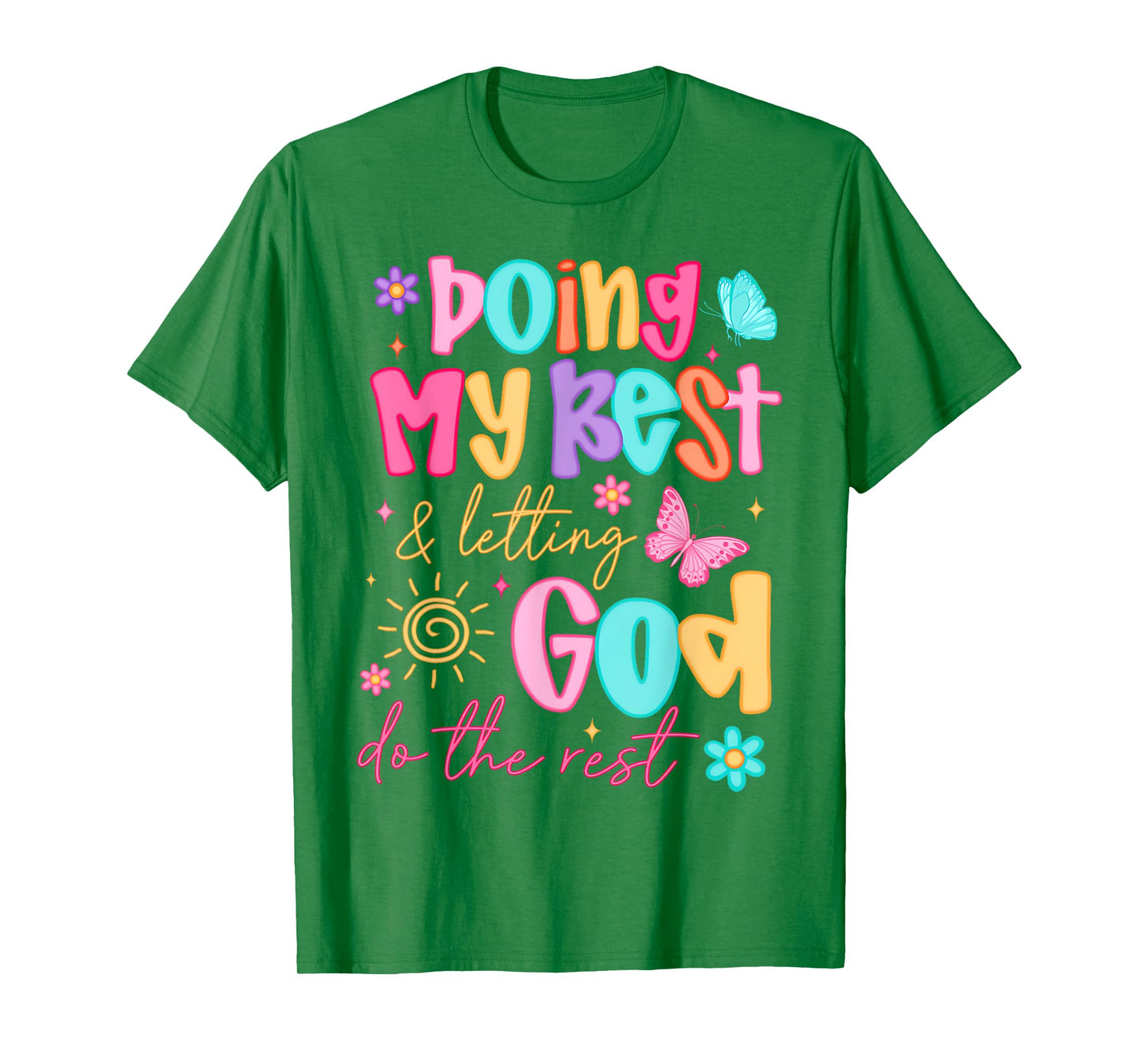 Doing My Best And Letting God Do The Rest Christian Faith T-Shirt
