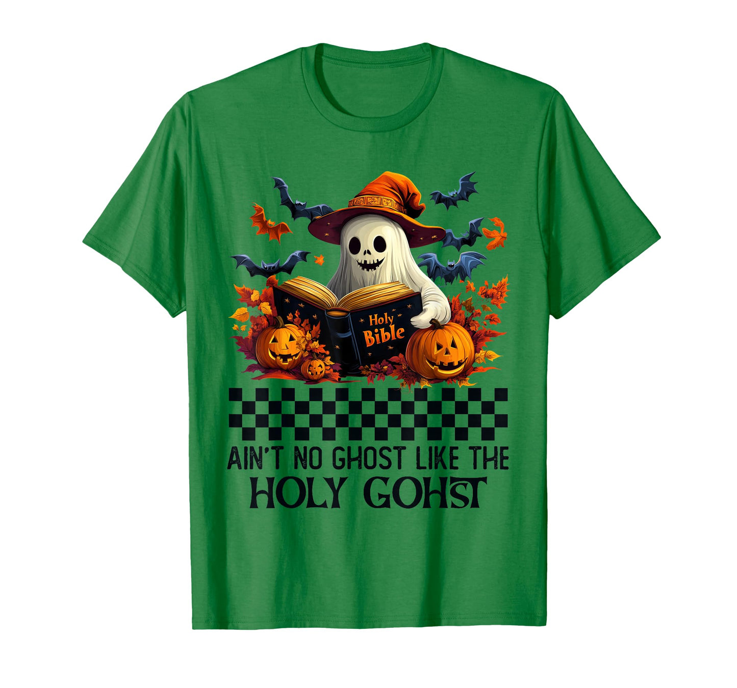 Ain't no Ghost Like The holy Ghost | Halloween | Boo Bible T-Shirt