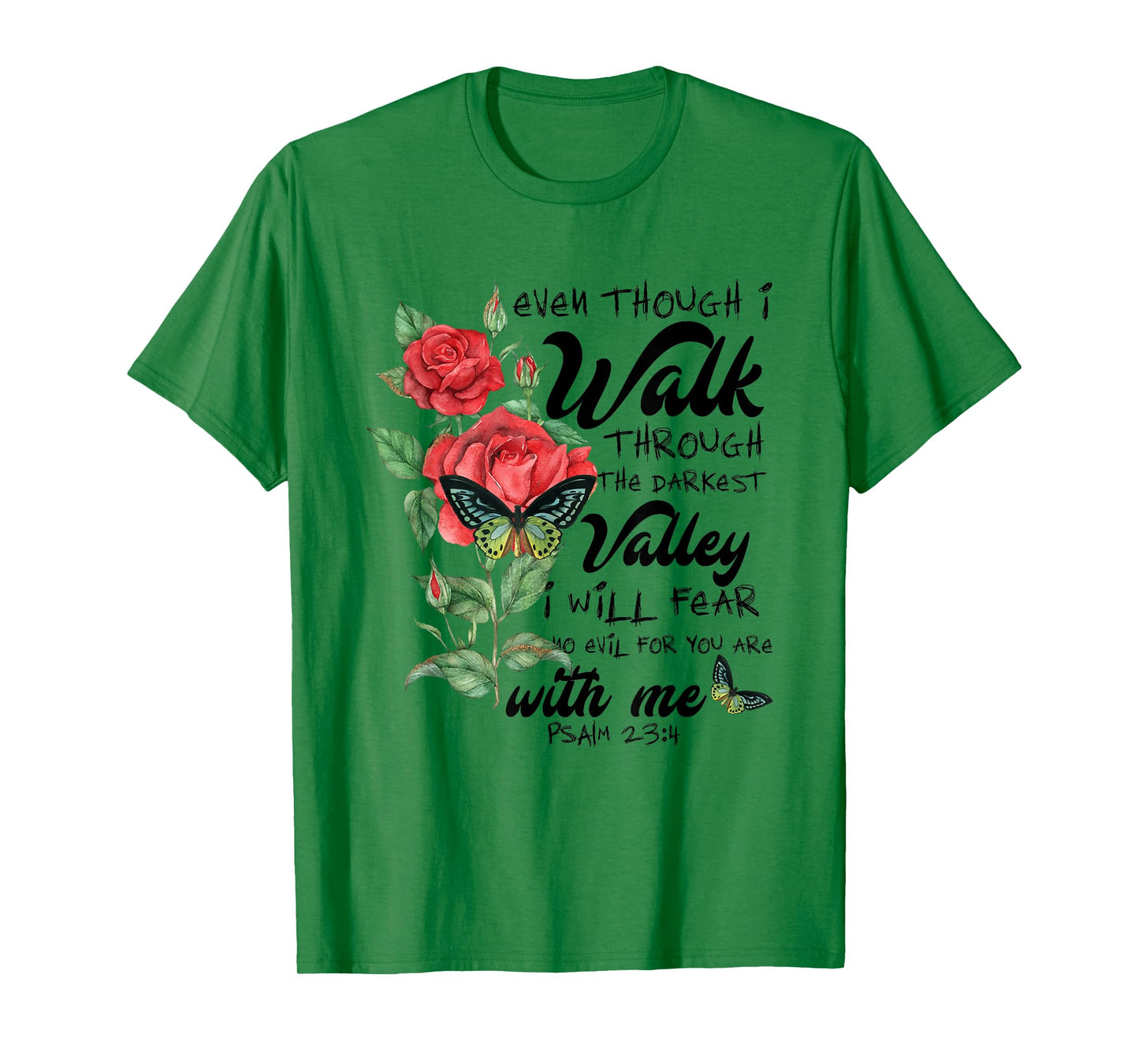 even though i walk through darkest valley christian bible T-Shirt