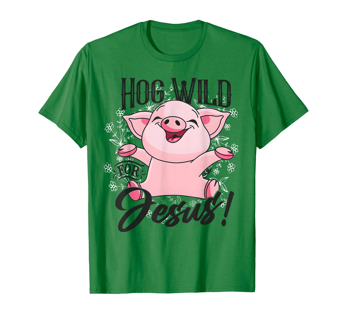 Hog Pink Funny Wild For Jesus Meme Cute Christian T-Shirt