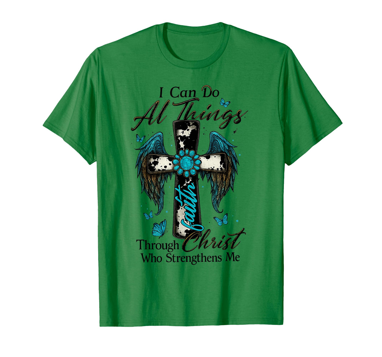 I Can Do All Things Through Christ Who Strengthens Me Cross T-Shirt