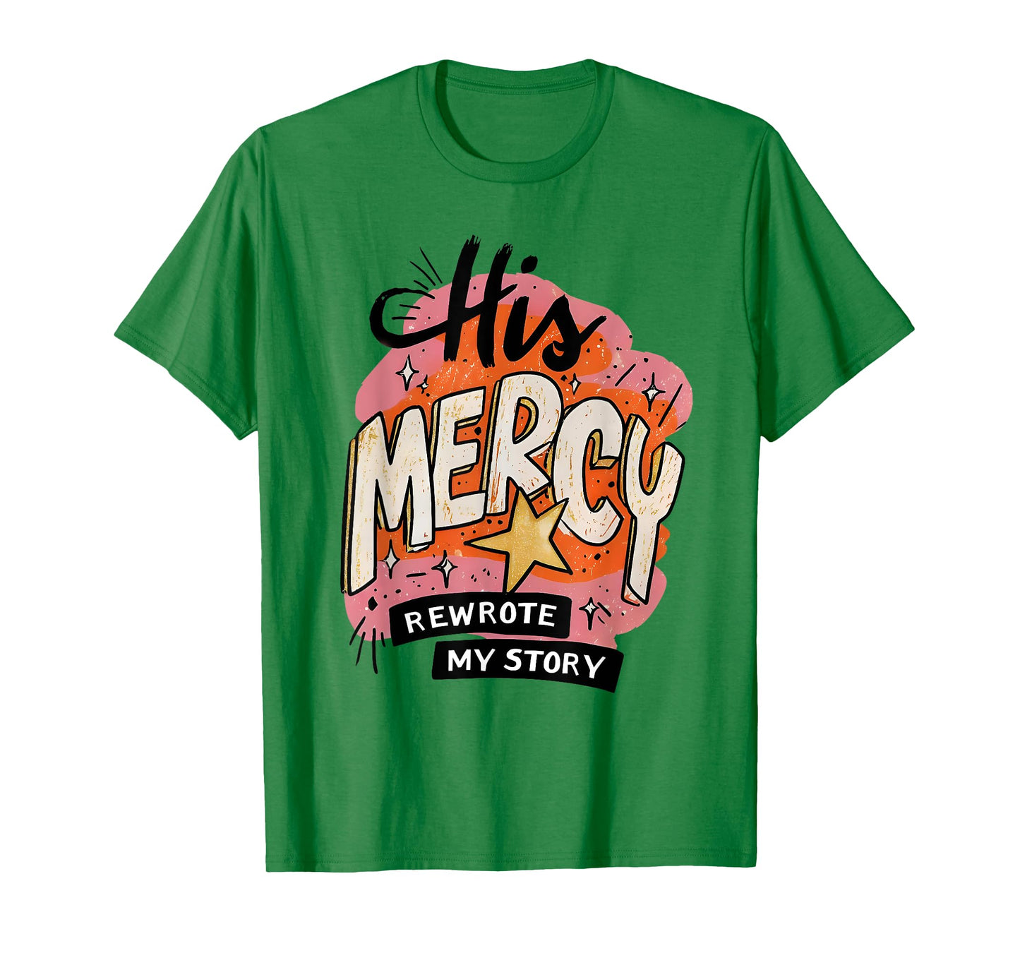 His Mercy Rewrote My Story Christian Jesus Faith Bible Verse T-Shirt