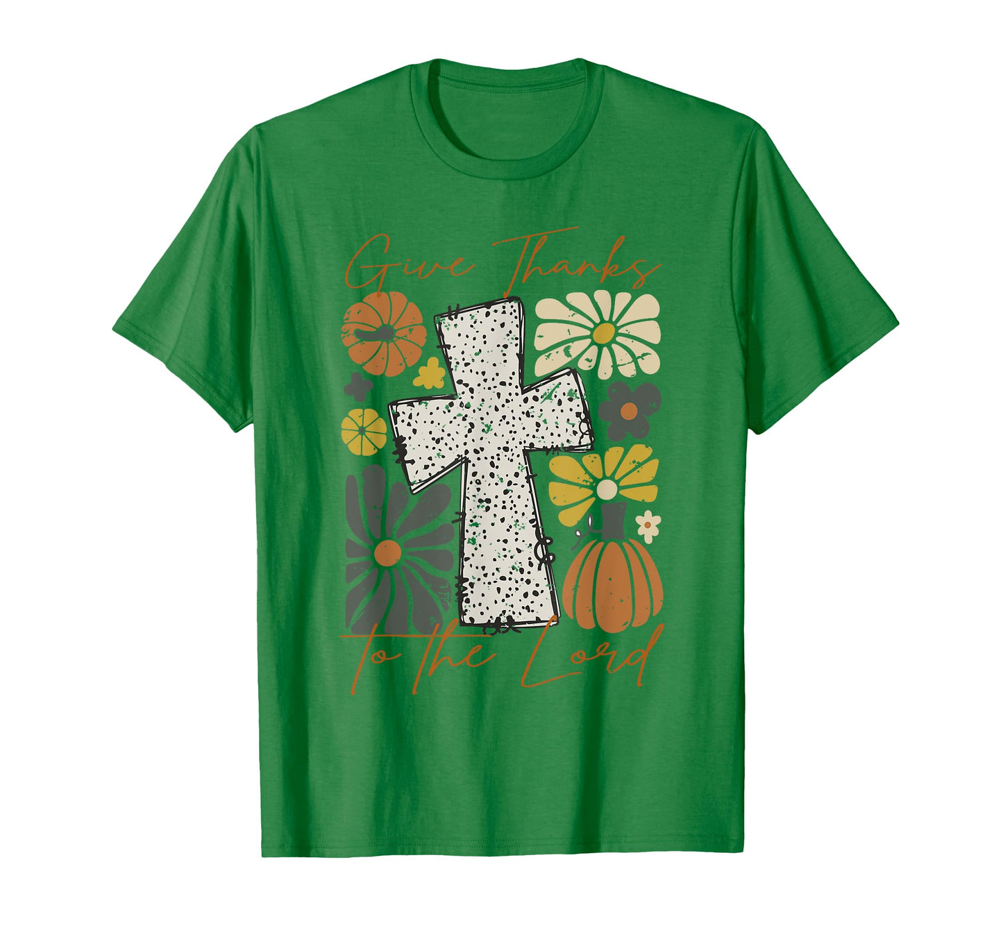 Jesus Give Thanks To The Lord Christian Cross God Faith T-Shirt