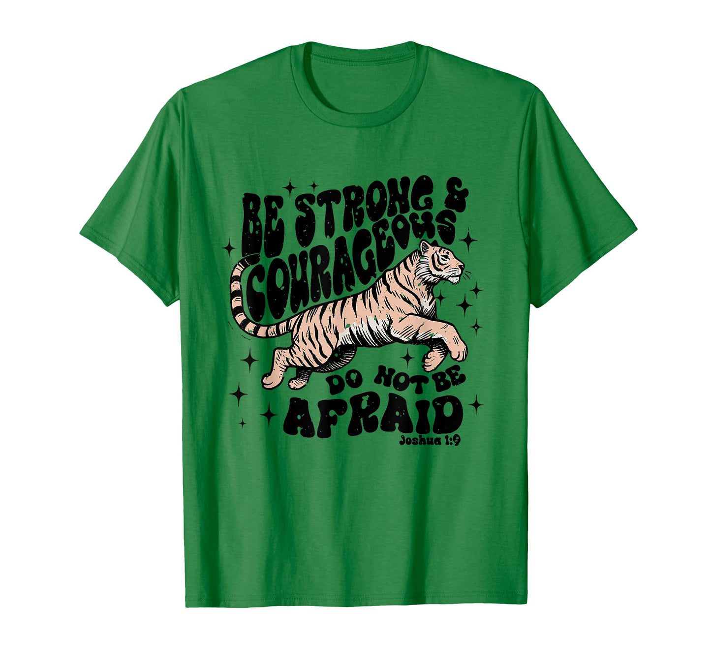 Be Strong & Courageous Do Not Be Afraid Bible Verse Jesus T-Shirt