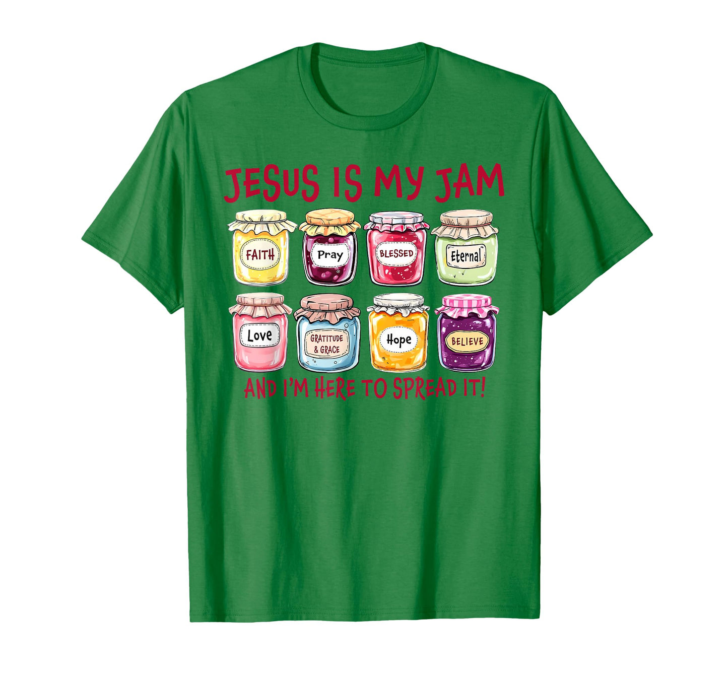 Jesus is My Jam and Im Here to Spread Christian Bible Verse T-Shirt