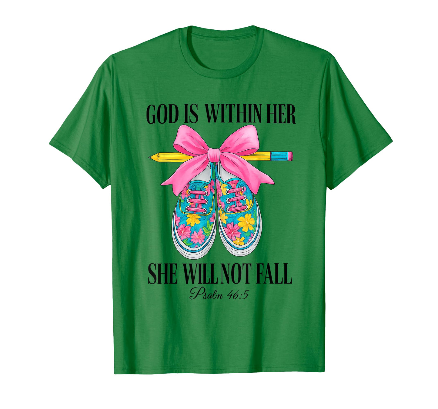 God Is Within Her She Will Not Fall Bow Christian Teacher T-Shirt