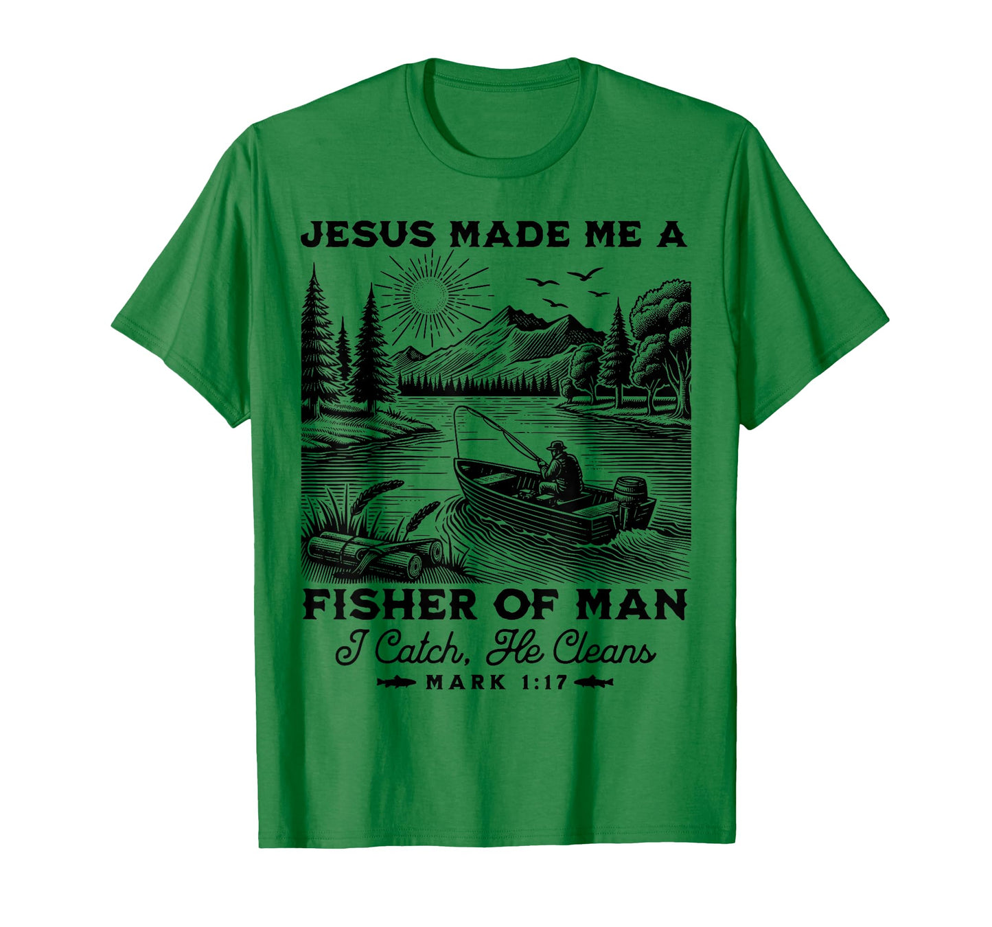 Fisher of Man Mark 1:17 Christian Scripture Jesus Fishing T-Shirt