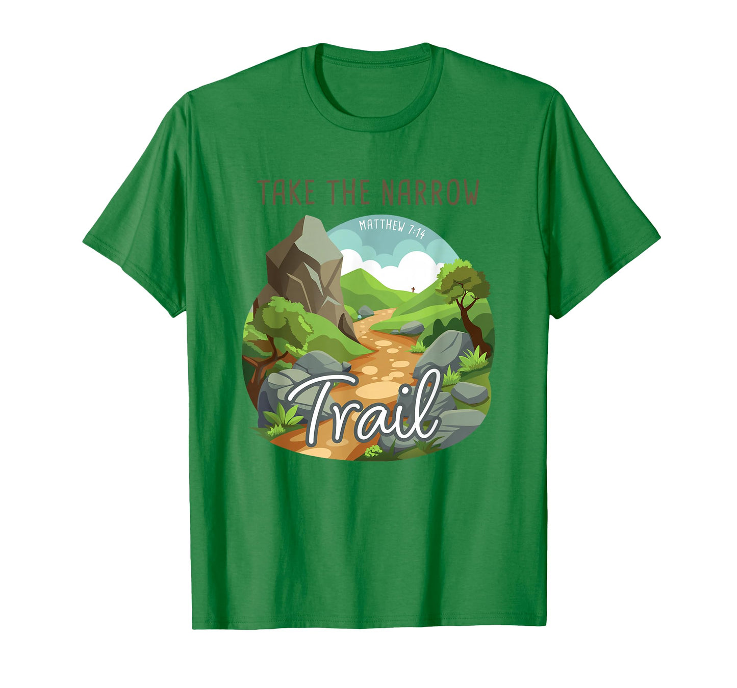 Take The Narrow Trail – Matthew 7:14 Christian Faith Camping T-Shirt