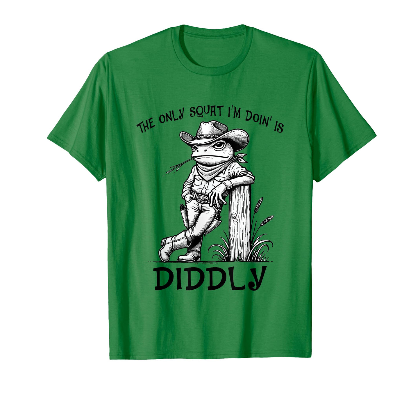 The Only Squat I'm Doin' Is Diddly Funny Frog Cowboy T-Shirt