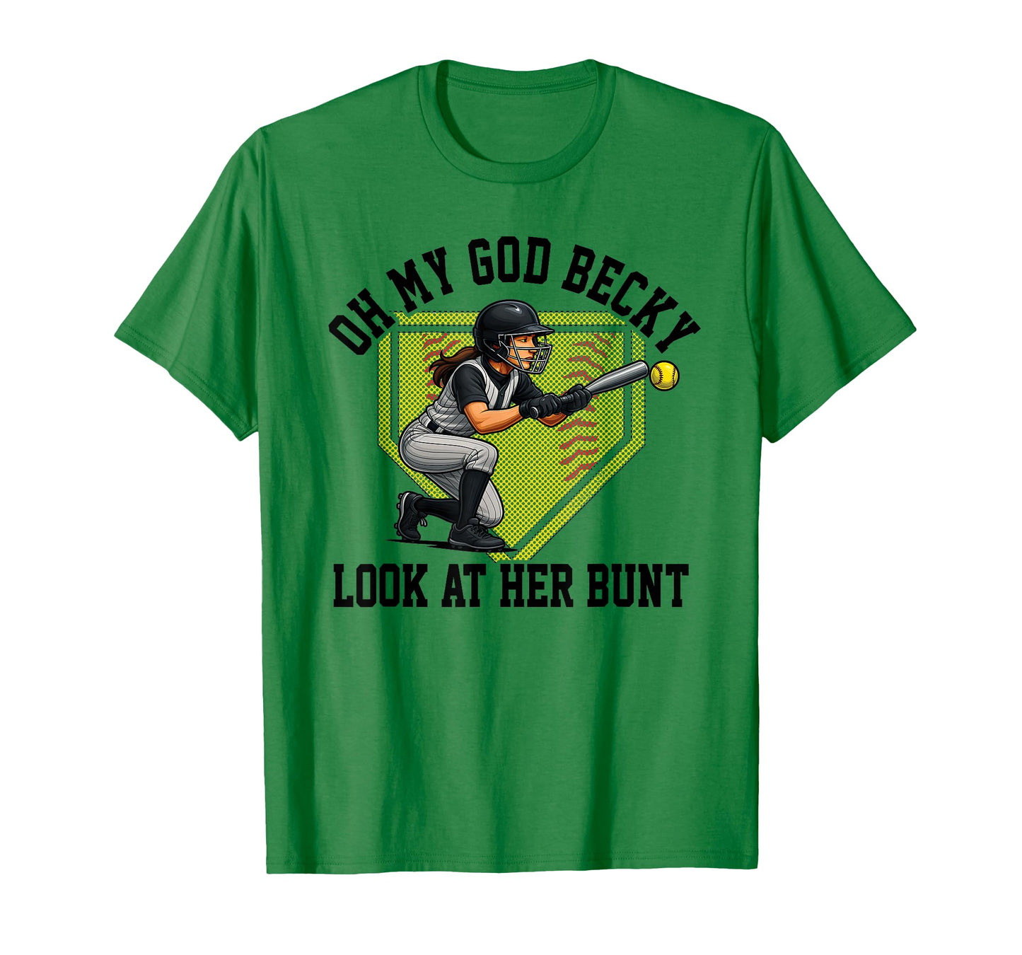 Funny Softball Quote Oh My God Becky Look At Her Bunt T-Shirt